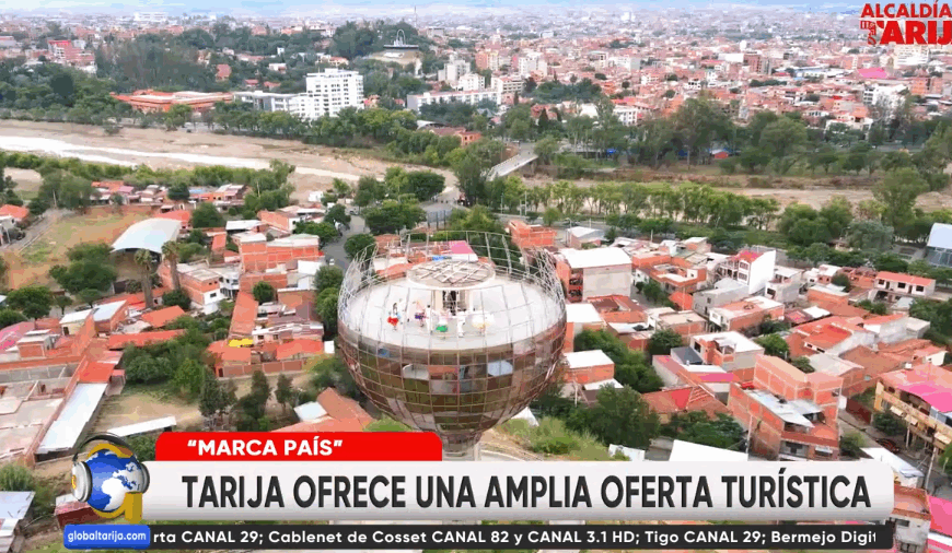 TURISMO: TARIJA SERÁ PARTE DE “MARCA PAÍS”