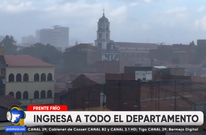 LLEGA A TARIJA FRENTE FRÍO ACOMPAÑADO DE PROBABLES LLUVIAS